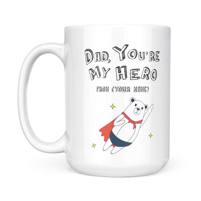 Best Gift For Dad Personalized White Mug You Are My Hero