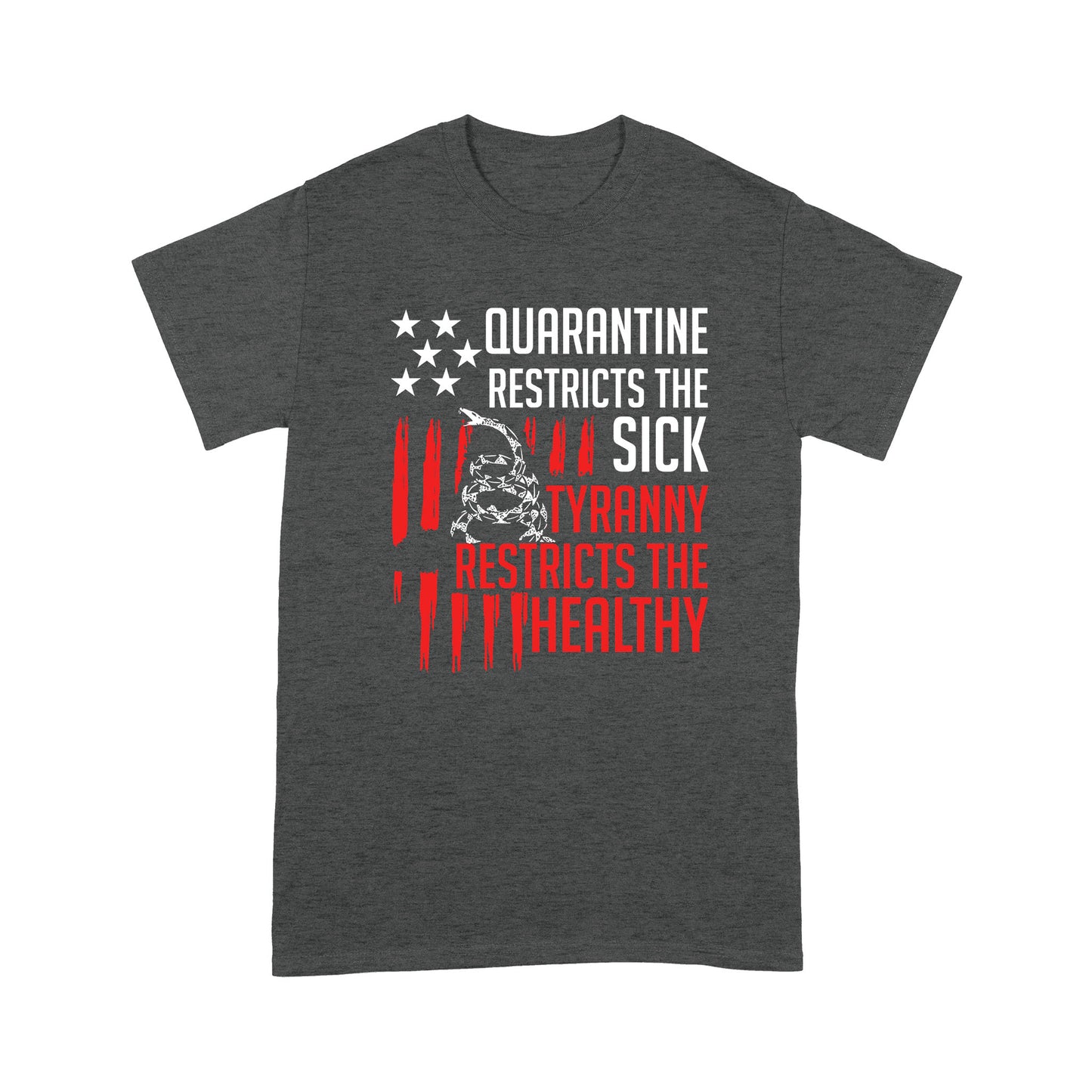 Quarantine Restricts The Sick Standard T-shirt CB