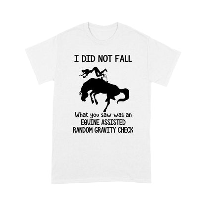 Riding Horse T-shirt I Did Not Fall MEI