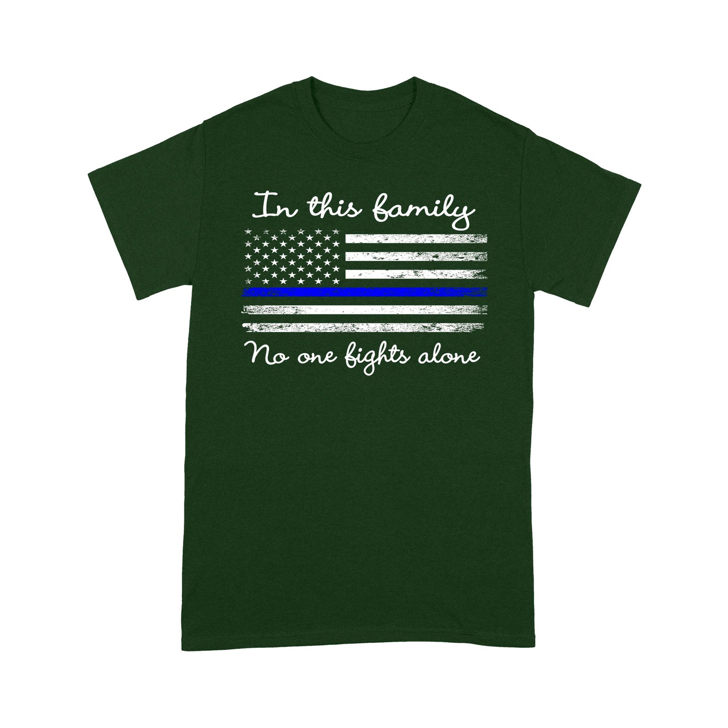 In This Family No One Fights Alone Policeman T-shirt Special Gift