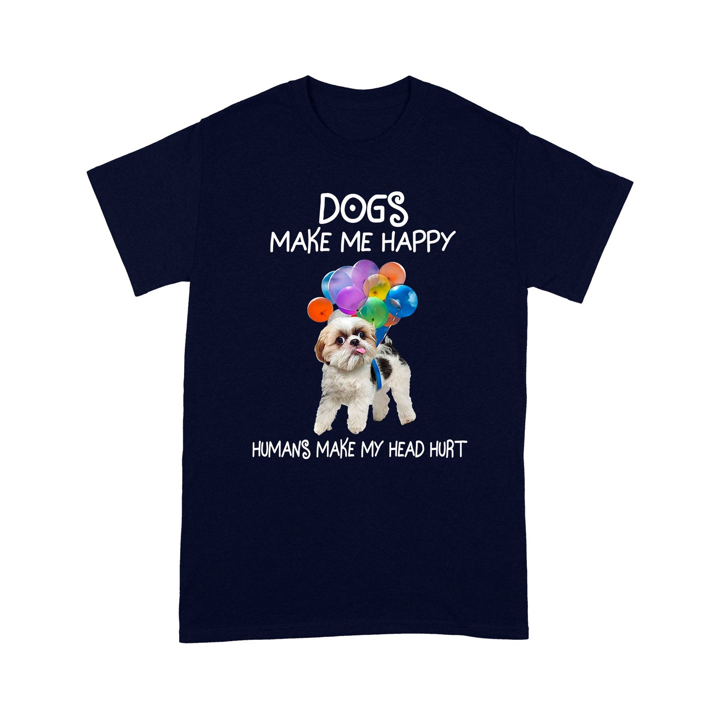 Dogs Make Me Happy T shirt TP