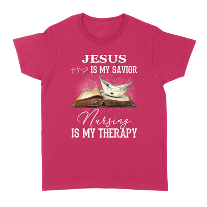 Jesus Is My Savior Nursing Is My Therapy Standard Women's T-shirt