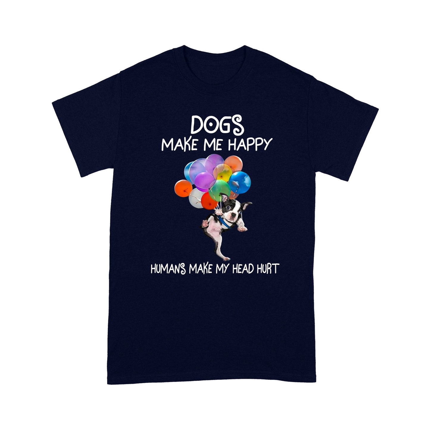 Dogs Make Me Happy T shirt TP