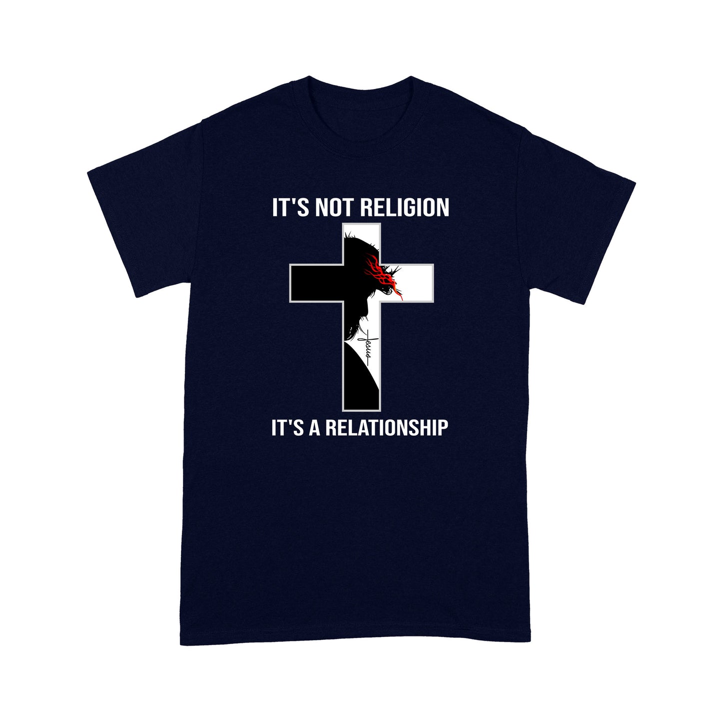 It's Not Religion It's A Relationship Jesus Standard T-shirt TA