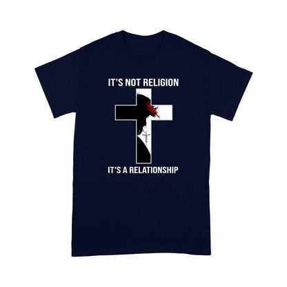 It's Not Religion It's A Relationship Jesus Standard T-shirt TA