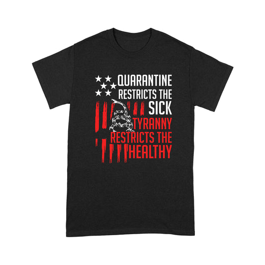 Quarantine Restricts The Sick Standard T-shirt CB