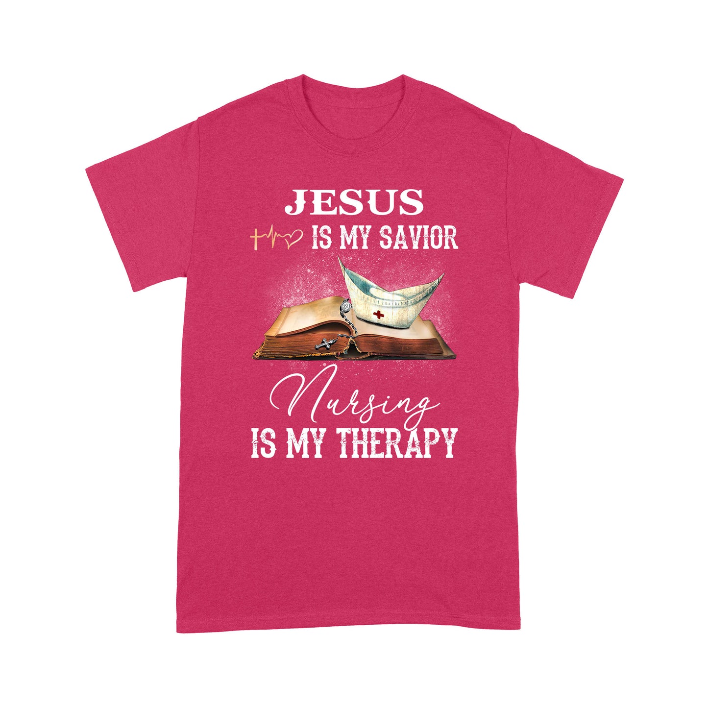 Jesus Is My Savior Nursing Is My Therapy Standard T-Shirt