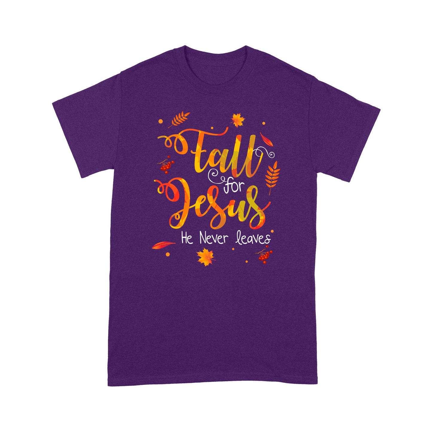 Fall For Jesus He Never Leaves Best Gift For Friends