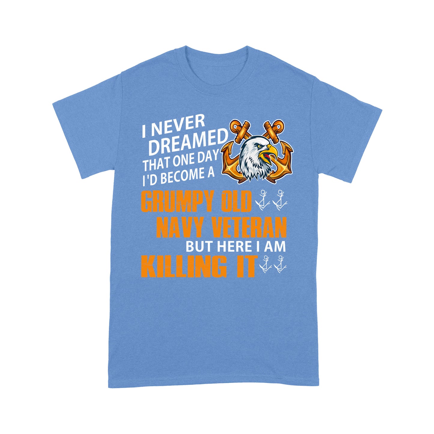 Grumpy Old Navy Veteran Standard T-Shirt Amazing Gift For Dad Papa Grandpa