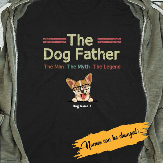 The Dog Father The Man The Myth The legend - Personalized Gift For Dad Bonus Dad