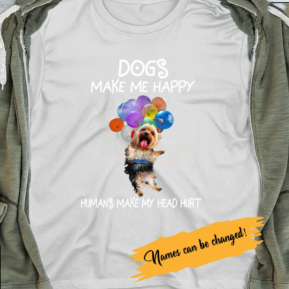 Personalized T-shirt Dogs Make Me Happy Humans Make My Head Hurt