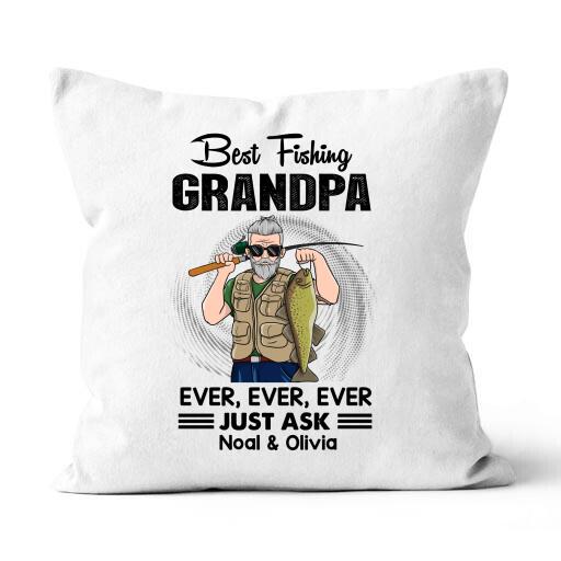 Best Fishing Grandpa Ever Just Ask Personalized Throw Canvas Pillow Amazing Gift For Dad Father Bonus Dad