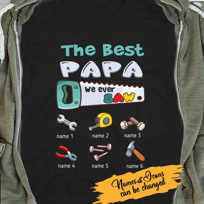The Best Papa We Ever Saw Personalized T-shirt Amazing Gift For Dad Father Grandpa