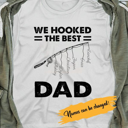 We Hooked The Best Fishing Dad Personalized  T-shirt Amazing Gift For Father Bonus Dad