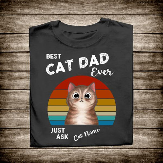 Best Cat Dad Ever - Amazing Gift For Father Bonus Dad Personalized T-shirt