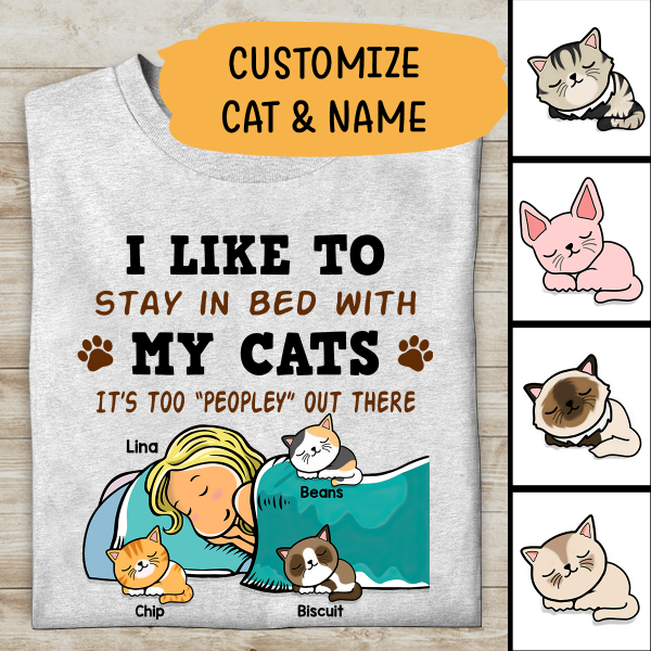 I Like To Stay In Bed With My Cats Personalized T-shirt For Cat Lover