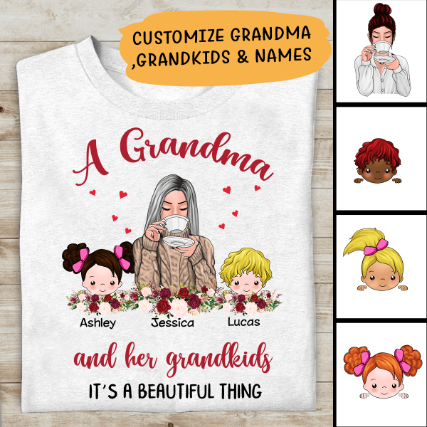 A Grandma And Her Grandkids, It's A Beautiful Thing Personalized T-Shirt, Best Gift For Grandma