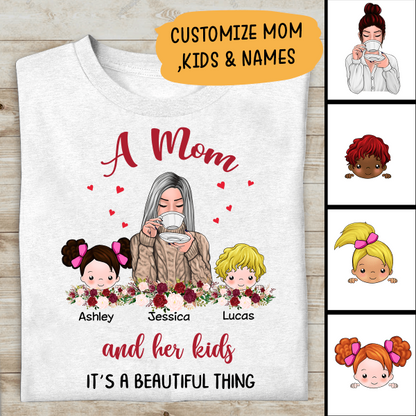 A Mom And Her Kids, It's A Beautiful Thing Personalized T-Shirt, Best Gift For Mother