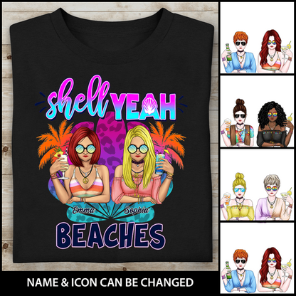 Shell Yeah Beaches Personalized T-shirt Amazing Gift For Friend