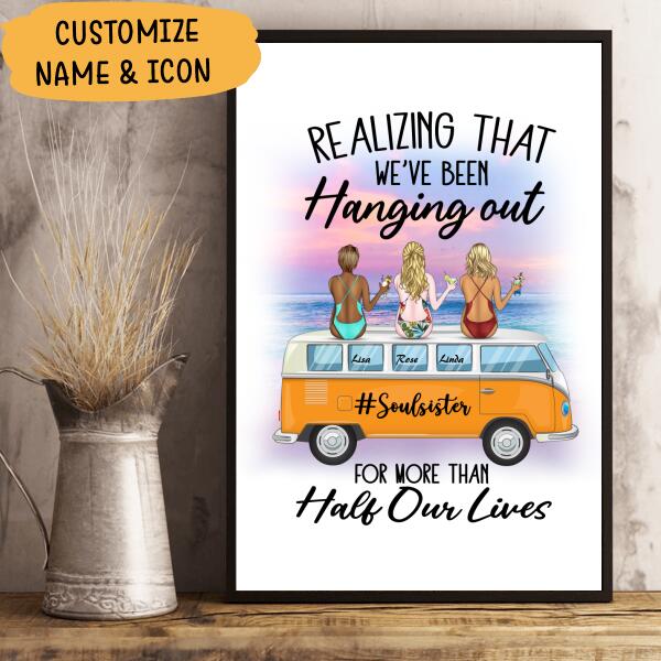 Realizing That We've Been Hanging Out For More Than Half Our Lives Personalized T-Shirt, Mug, Poster, Canvas Throw Pillow, Special Gifts For Friends