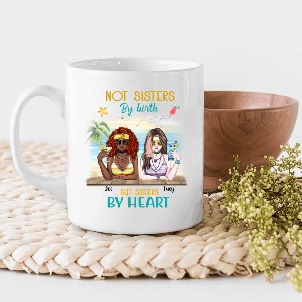 Not Sisters By Heart But Sisters By Birth Personalized T-shirt For You Friends