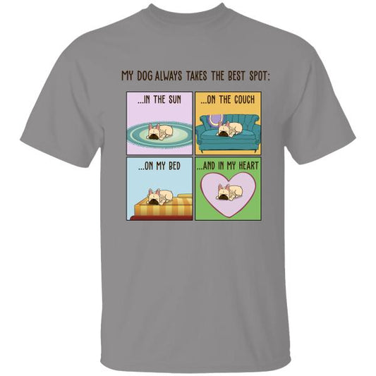 My Dog Always Take The Best Spot Personalized T-shirt For Dog Lover Mom Friends