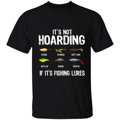 It's Not Hoarding If It's Fishing Lures Standard T-Shirt, Mug, Best Gift For Fishing Lovers