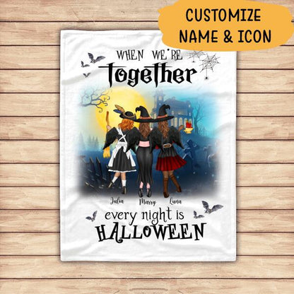 When We’re Together, Every Night Is Halloween Personalized T-Shirt, Mug, Blanket, Poster, Canvas Throw Pillow, Best Gifts For Friends And Halloween Occasion