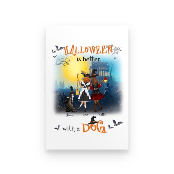 Halloween Is Better With A Dog Personalized T-Shirt, Mug, Canvas Throw Pillow, Blanket, Poster, Best Gifts For Friends, Dog Lovers And Halloween Occasion