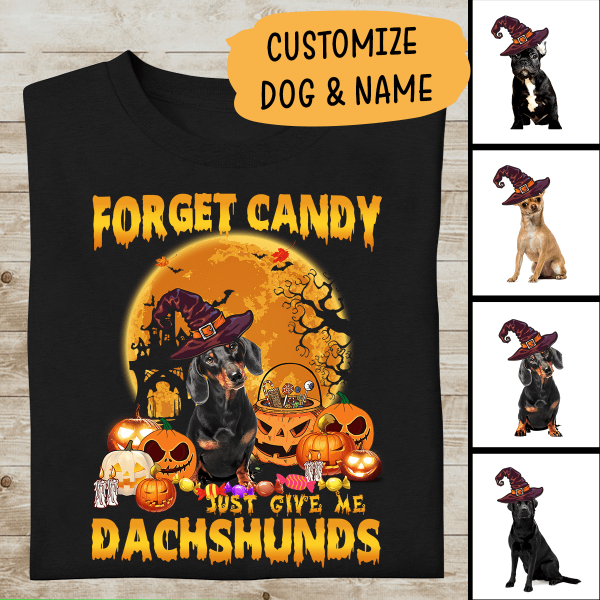 Forget A Candy Give Me - BLACK Dachshund Personalized T-shirt, Mug, Best Gifts For Dog Lovers And Halloween Occasion