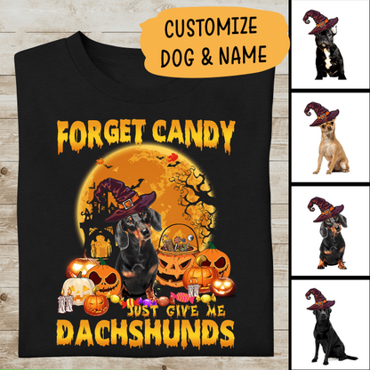 Forget A Candy Give Me - BLACK Dachshund Personalized T-shirt, Mug, Best Gifts For Dog Lovers And Halloween Occasion