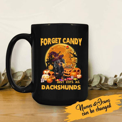 Forget A Candy Give Me - BLACK Dachshund Personalized T-shirt, Mug, Best Gifts For Dog Lovers And Halloween Occasion