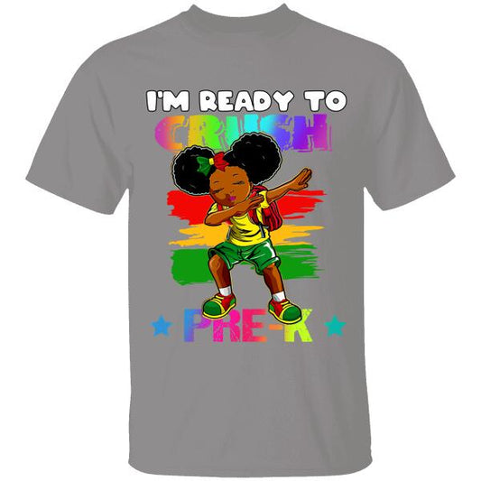 I'm Ready To Crush Grade School Personalzied T-shirt For Children Kid Amazing Gift Pre-k To 6th
