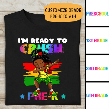 I'm Ready To Crush Back To School Amazing Gift For Kid Children Personalized T-shirt Pre-K To 6th