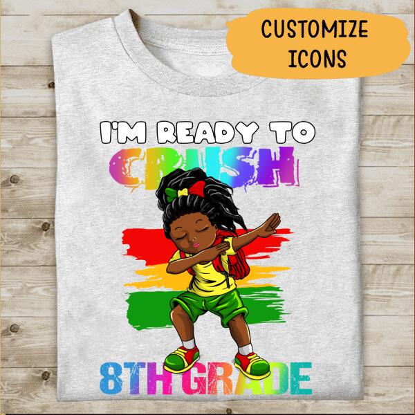 I'm Ready To Crush Grade School Personalzied T-shirt For Children Youth Amazing Gift 6th To 10th