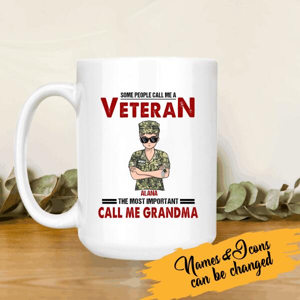 Some People Call Me A Veteran Woman The Most Important Call Me Grandma Personalized T-shirt, Mug, Best Gifts For Veterans Day