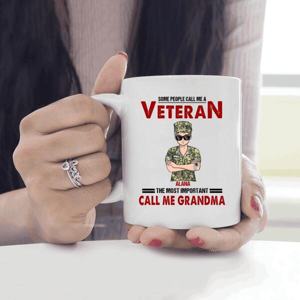 Some People Call Me A Veteran Woman The Most Important Call Me Grandma Personalized T-shirt, Mug, Best Gifts For Veterans Day