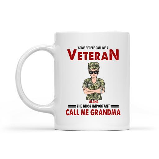 Some People Call Me A Veteran Woman The Most Important Call Me Grandma Personalized T-shirt, Mug, Best Gifts For Veterans Day