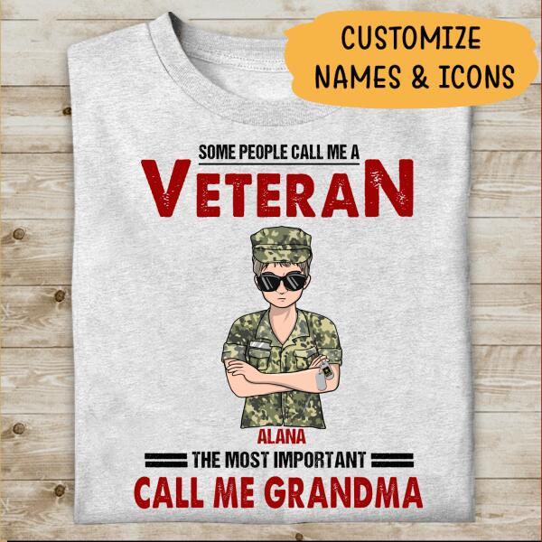 Some People Call Me A Veteran Woman The Most Important Call Me Grandma Personalized T-shirt, Mug, Best Gifts For Veterans Day