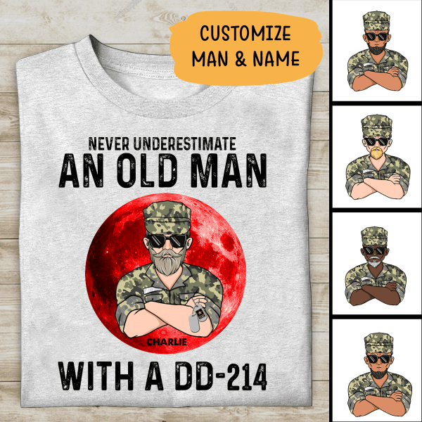 Never Underestimate An Old Man With A DD-214 Personalized Shirt For Dad Father Papa