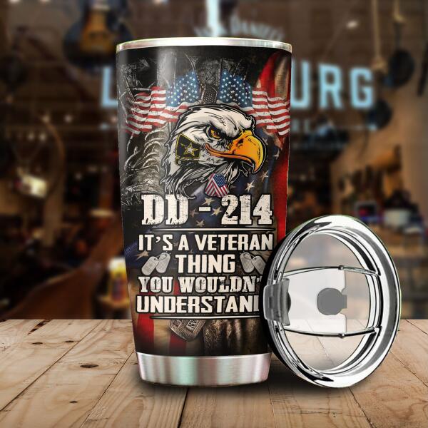 DD-214 It's A Veteran Thing You Would'nt Understand Personalized Tumbler, Best Gift For Veterans Day
