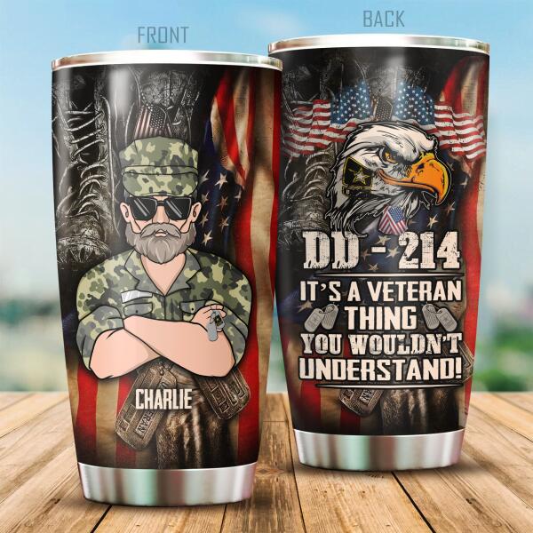 DD-214 It's A Veteran Thing You Would'nt Understand Personalized Tumbler, Best Gift For Veterans Day