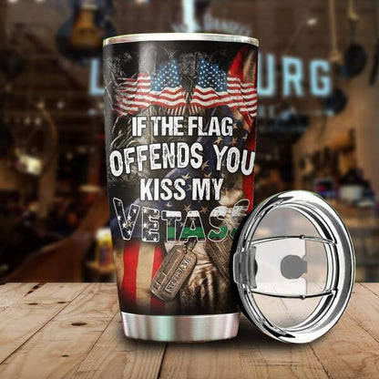 If The Flag Offends You Kiss My Vetass Personalized Tumbler, Best Gift For Veterans Day