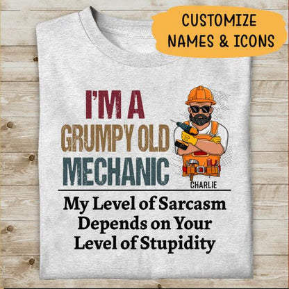 I'm A Grumpy Old Mechanic My Level Of Sarcasm Personalized T-Shirt, Best Gift For Mechanic