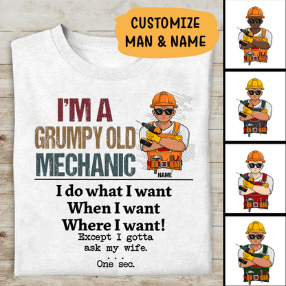 I'm A Grumpy Old Mechanic I Gotta Ask My Wife Personalized T-Shirt, Best Gift For Mechanic