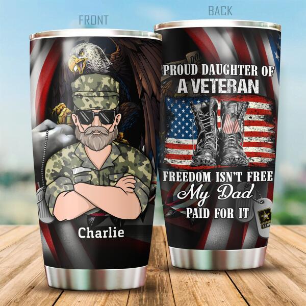 Veteran Tumbler Freedom Is'nt Free My Dad Paid For It personalized Gift For Dad Papa Grandpa