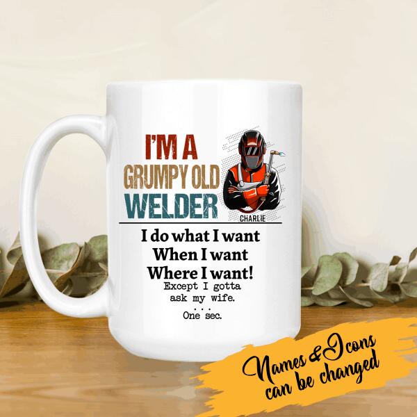 I'm A Grumpy Old Welder I Gotta Ask My Wife Personalized T-Shirt, Best Gift For Welder