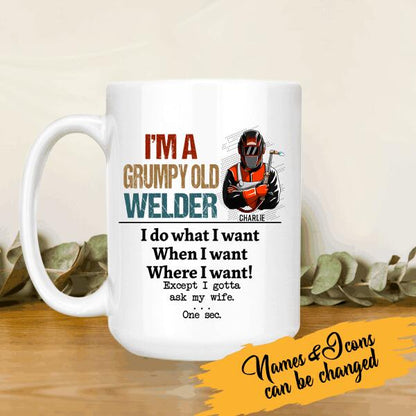 I'm A Grumpy Old Welder I Gotta Ask My Wife Personalized T-Shirt, Best Gift For Welder