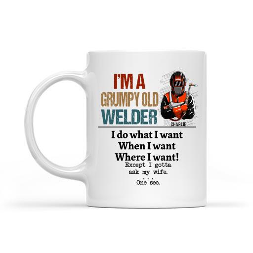 I'm A Grumpy Old Welder I Gotta Ask My Wife Personalized T-Shirt, Best Gift For Welder