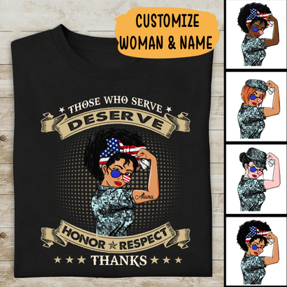 Those Who Serve Deserve Honor Respect Thanks Personalized T-shirt, Best Gift For Mom, Grandma Veterans